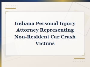 Indiana Personal Injury Attorney for Out-of-State Car Accident Victims